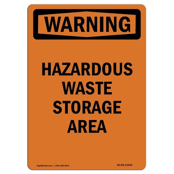Signmission OSHA Warning Sign, 18" Height, Rigid Plastic, Hazardous Waste Storage Area, Portrait OS-WS-P-1218-V-13229